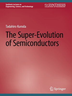 cover image of The Super-Evolution of Semiconductors